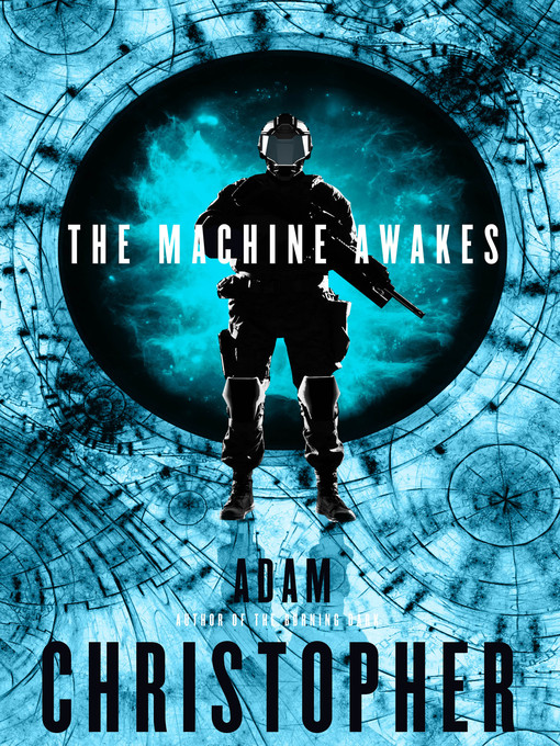 Title details for The Machine Awakes by Adam Christopher - Wait list